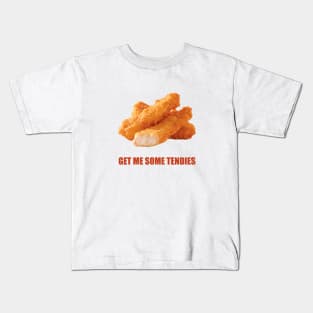 Get me some Tendies Kids T-Shirt